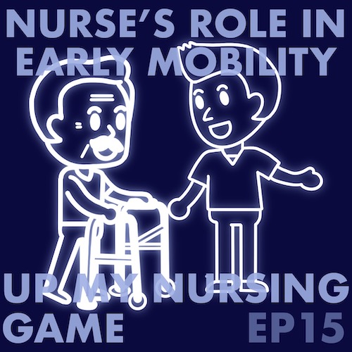 #15 The Nurses Role in Early Mobility